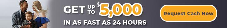Get up to $5,000 in less than 24 hours.